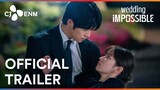 Wedding Impossible | Official Trailer | CJ ENM