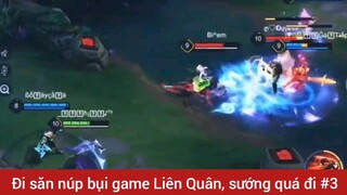 Đi săn núp bụi game Liên Quân Sứng quá đi #3