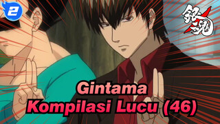 [Gintama] Kompilasi Lucu (46)_2