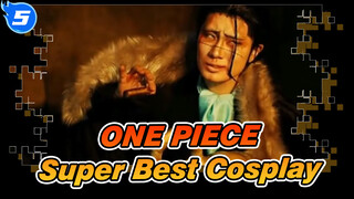 ONE PIECE|[Super Best Cosplay】Don't regret not watching_5