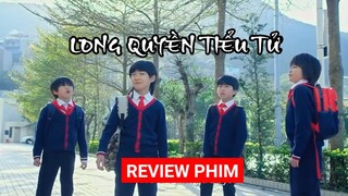 Review Phim: Long Quyền Tiểu Tử