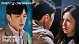 Nothing Uncovered Episode 10  Preview | Nothing Uncovered  Kdrama Episode Preview