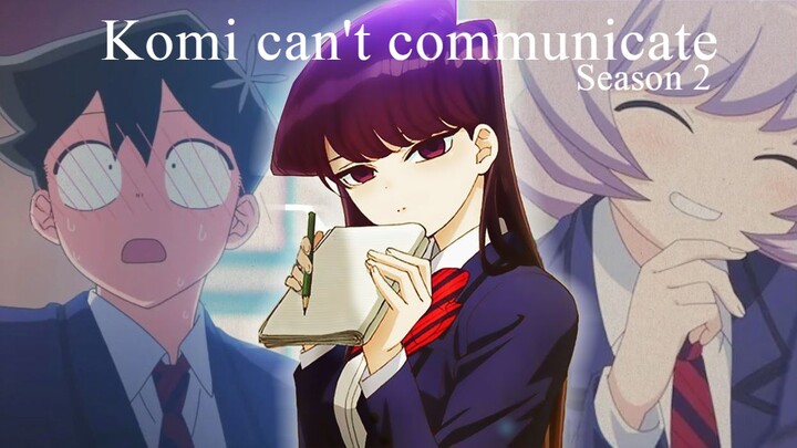 Komi Can't Communicate Season 2 Episode 01 English Sub - Komi-san wa, Comyushou