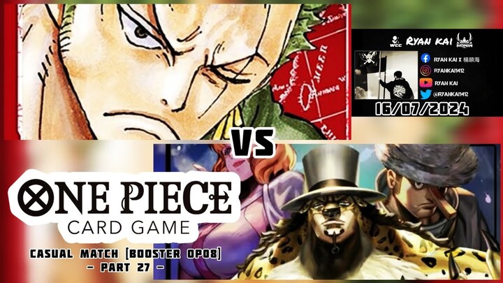 One Piece Card Game Casual Match Booster OP08 (Part 27) - Roronoa Zoro vs Rob Lucci CP0