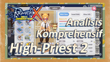 [Ragnarok X: Next Generation] Analisis Komprehensif High-Priest 2