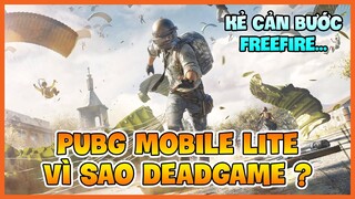 VÌ SAO PUBG MOBILE LITE DEADGAME DÙ ĐƯỢC KÌ VỌNG CẢN BƯỚC FREE FIRE ? Nam Art