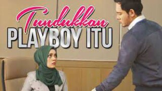 Tundukkan Playboy itu ~Ep8~