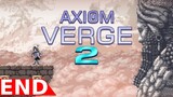 Axiom Verge 2 - Part 5 ENDING Walkthrough (Gameplay)
