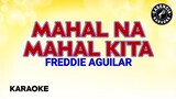 Mahal Na Mahal Kita (Karaoke) - Freddie Aguilar