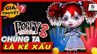 Giả Thuyết Kinh Điển | Game thủ cũng là HUNG THỦ trong Poppy Playtime 3 | Mọt Game Mobile