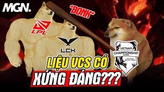 VCS Có Xứng Đáng Chiếm Sóng LCK Và LPL Không? - Giải Mã Esports | MGN Esports