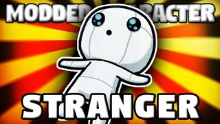 New Modded Character, Stranger!