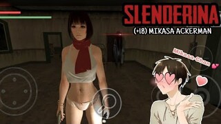 SLENDRINA (+18): Mikasa Ackerman Android Games [Not Available In Playstore]