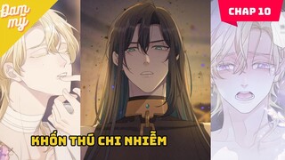 CHAP 10 | Khốn Thú Chi Nhiễm | Review Đam Mỹ