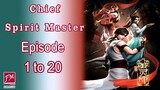 Chief Spirit Master Episodes 01 to 20 English sub