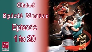 Chief Spirit Master Episodes 01 to 20 English sub