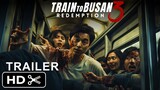 TRAIN TO BUSAN 3 : REDEMPTION (2025) - TRAILER | Zombie Movie - Trailer Expo's Concept Version