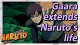 Gaara extends Naruto's life