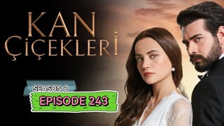 Kan Cicekleri s2 ep.243 ENG sub