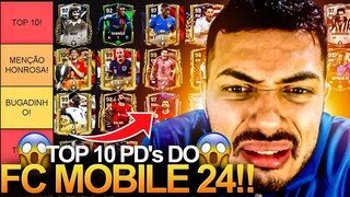 POLÊMICA! 🚨 TOP 10 PD's DO FC MOBILE 2024! 😱 | TIER LIST ATUALIZADA