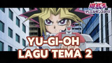 Lagu Tema Yu-Gi-Oh 2