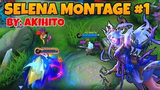 SELENA EPIC MONTAGE #1 | INSANE HIGHLIGHTS BY AKIHITO | TOP GLOBAL SELENA | MLBB