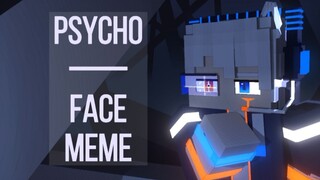 [Multiplayer meme/มายคราฟ]Psycho Face meme