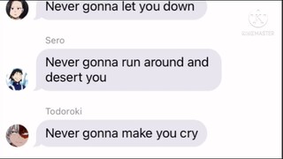 ~Never Gonna Give You Up Lyric Prank~BNHA~MHA