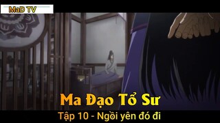 Ma Đạo Tổ Sư Tập 10 - Ngồi yên đó đi