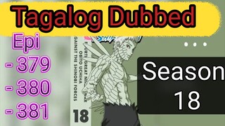 Episode - 379 - 380 - 381 @ Season 18 @ Naruto shippuden @ Tagalog dub