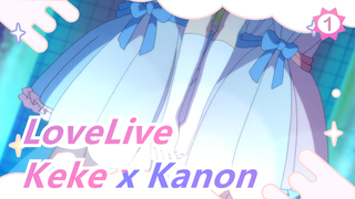 [LoveLive|Keke x Kanon]Love Forever_1