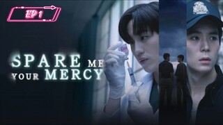 [EP 1] Spare me Ur Mercy