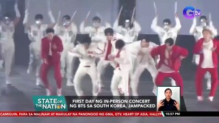 First day ng in-person concert ng BTS sa South Korea, jampacked | SONA