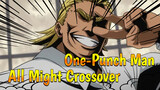 One-Punch Man
All Might Crossover