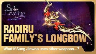 [Solo Leveling:ARISE] What if Sung Jinwoo uses other weapons...? #5: Radiru Family’s Longbow