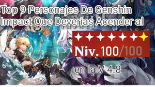 Genshin Impact Top de 9Mejores Personajes Que Deverias Acender al lv 100 en la v4.8