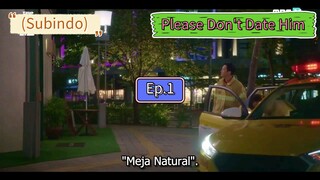 (Subindo) Please Don't Date Him Ep.1