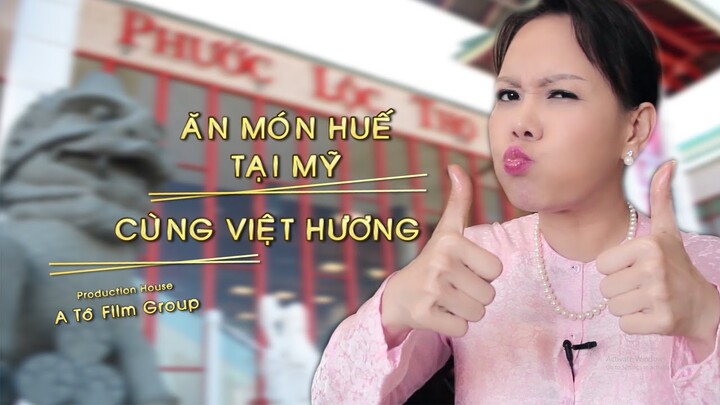 Việt Hương - Ăn Món Huế Ngon Tại Mỹ cùng Việt Hương - Tập 3