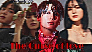 ||Liskook ff||"The Curse of Love"||Part 12