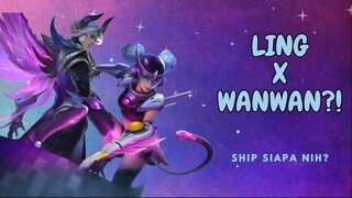 Ling x Wanwan?! | Ship Siapa Nih? - Mobile Legends