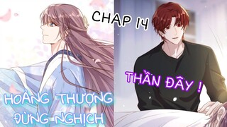 [ Đam mỹ ] Hoàng Thượng Đừng Nghịch - Chap 14: Thần đây!