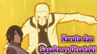 Naruto dan Sasuke vs Otsutuki