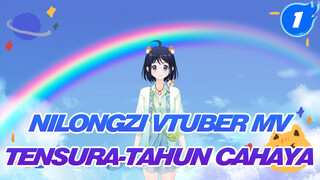 [NiLongZi Vtuber MV] Tensura-Tahun Cahaya_1