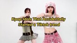 KPOP idols that started a TREND