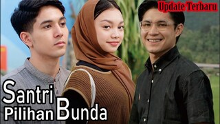 Sinopsis Serial Drama Santri Pilihan Bunda Full Eps