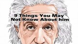 9 things you may know about Albert Einstein