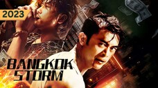 Bangkok Storm 2023 [Malay Sub]