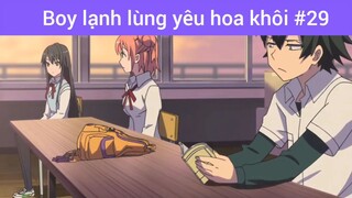 Boy lạnh lùng yêu hoa khôi p29