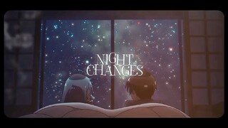 Night Changes - AMV yang bikin kalian baper😵‍💫