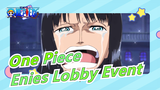 [One Piece] Enies Lobby Event / Nico Robin: Aku ingin hidup (BGM Sawano Hiroyuki ymniam-MKorch)